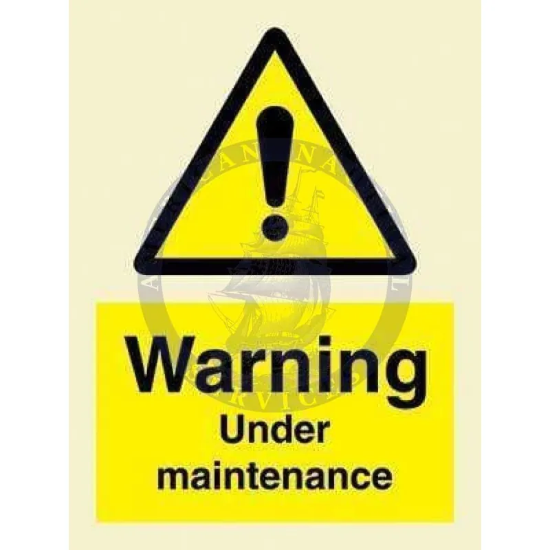 Certified Marine Hazard Sign: Warning Under Maintenance | Under Maintenance Sign